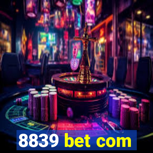 8839 bet com